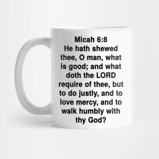 Micah 6:8  King James Version (KJV) Bible Verse Typography Mug